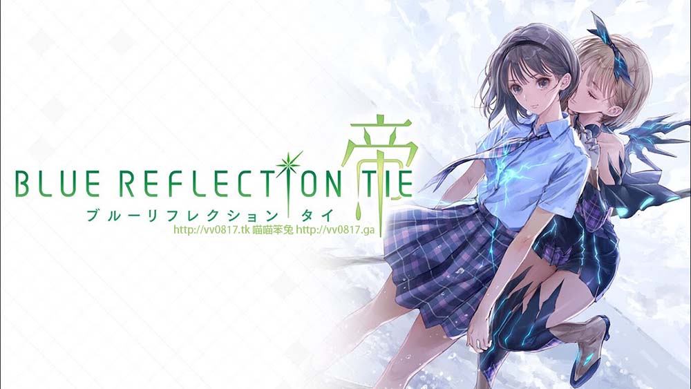 BLUE REFLECTION：帝 (蔚藍反射：帝) BLUE REFLECTION TIE／BLUE REFLECTION: Second Light